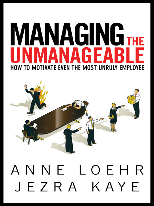 Title details for Managing the Unmanageable by Anne Loehr - Available